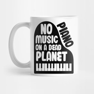 No Piano Music On A Dead Planet Mug